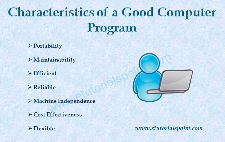 Characteristics of a Good Computer Program