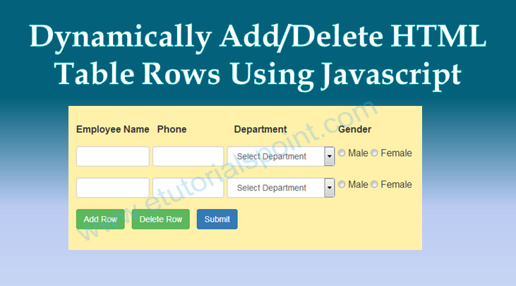 Dynamically Add/Delete HTML Table Rows Using Javascript