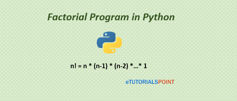 Python Factorial Program