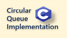Circular queue implementation in C