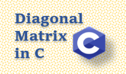 Diagonal matrix in C