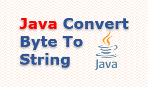 Java convert Byte to String