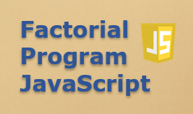 Factorial program in JavaScript