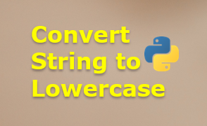 Convert string to lowercase Python